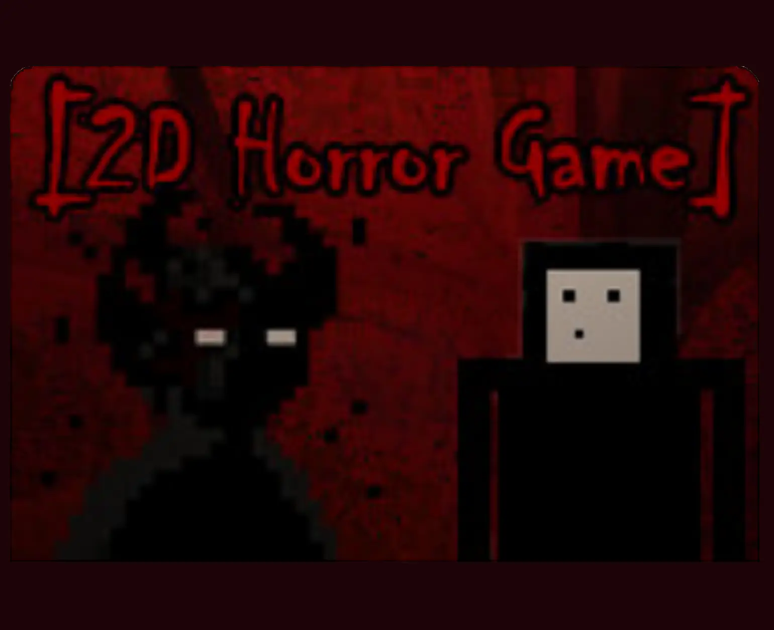 2D Horror Game